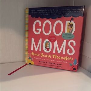 Good Moms Have Scary Thoughts Book